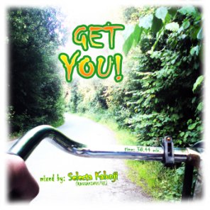 Get You!
